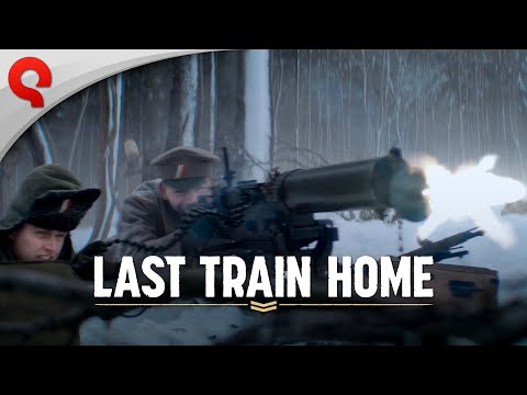 Last Train Home | Release Date Announcement | Strategic Battles Trailer